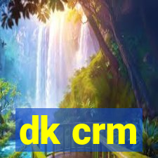 dk crm