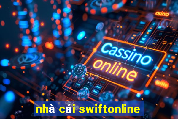 nhà cái swiftonline