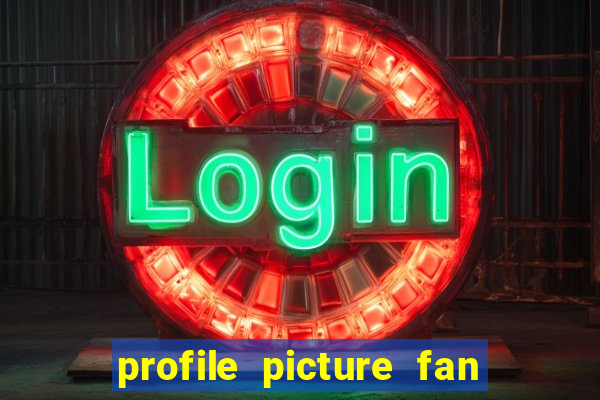 profile picture fan vip club