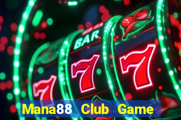 Mana88 Club Game The Bài Mobile 2021