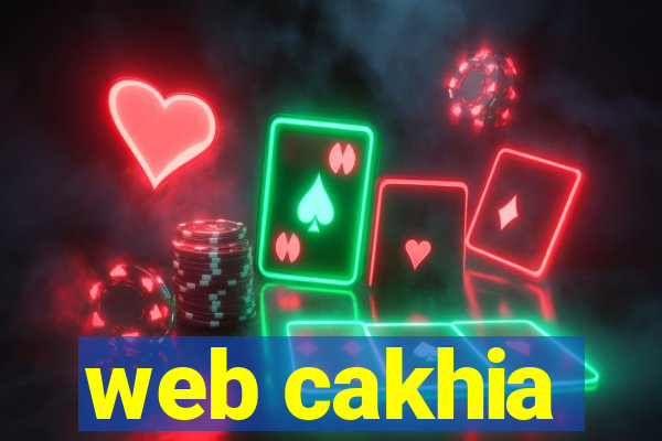 web cakhia