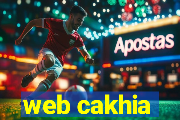 web cakhia