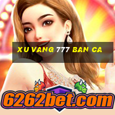 xu vang 777 ban ca