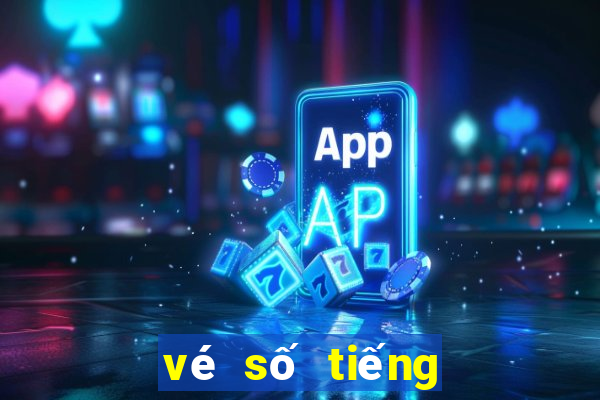 vé số tiếng trung là gì