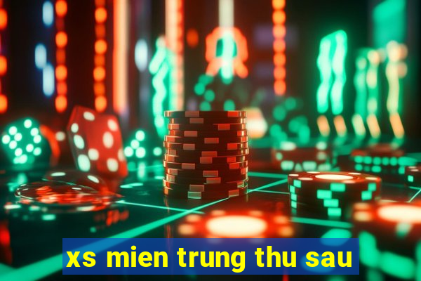 xs mien trung thu sau