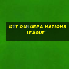 kết quả uefa nations league