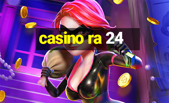 casino ra 24