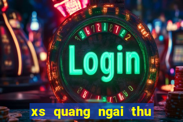 xs quang ngai thu 7 hang tuan