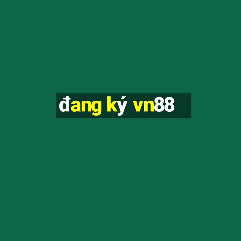 đang ký vn88