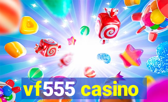 vf555 casino