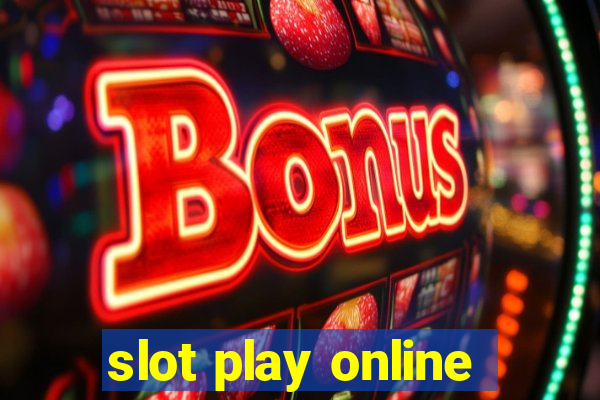 slot play online