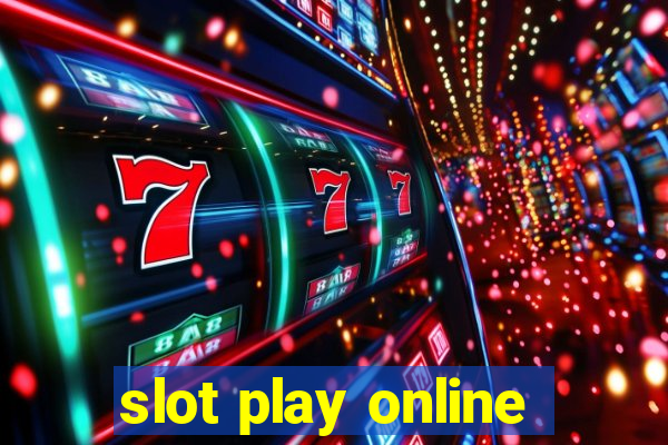 slot play online