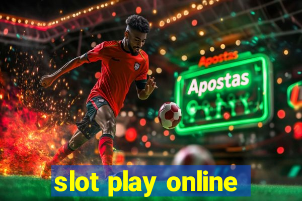 slot play online