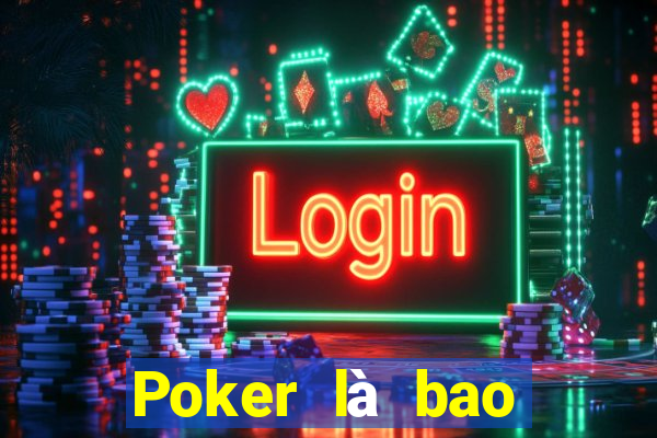 Poker là bao nhiều bàn