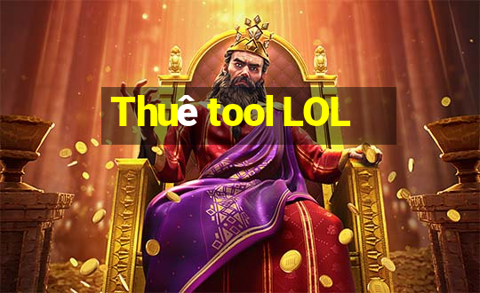 Thuê tool LOL