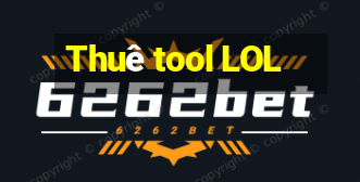 Thuê tool LOL