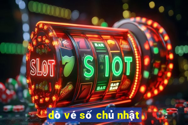 dò vé số chủ nhật