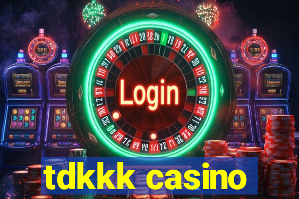 tdkkk casino