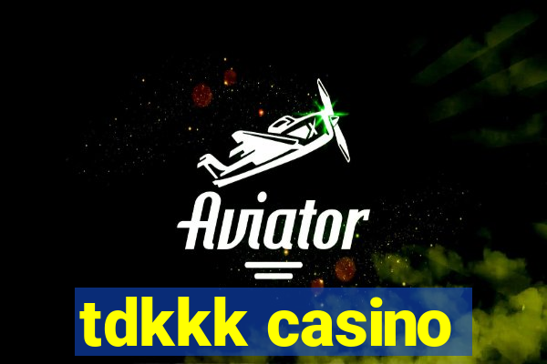 tdkkk casino