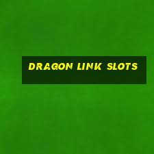 dragon link slots