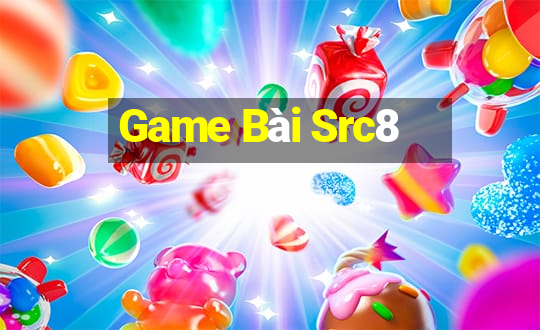 Game Bài Src8