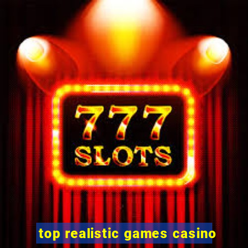 top realistic games casino