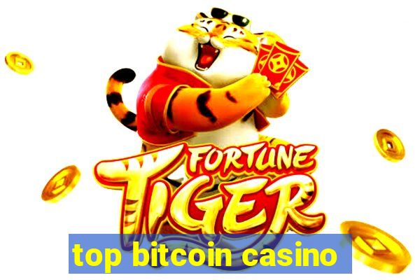 top bitcoin casino