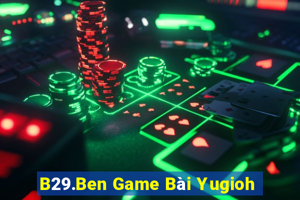 B29.Ben Game Bài Yugioh