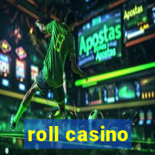 roll casino