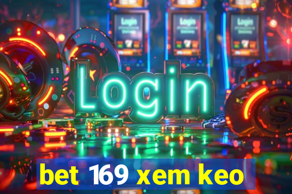 bet 169 xem keo