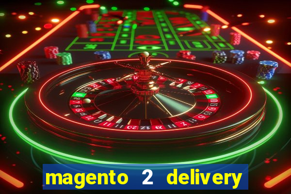 magento 2 delivery time slot