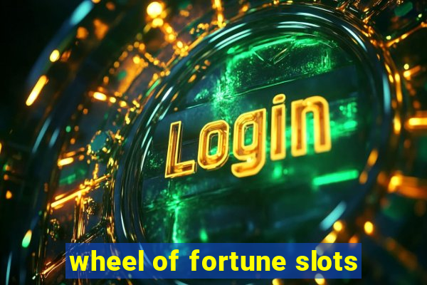 wheel of fortune slots