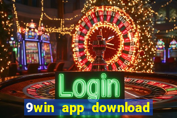 9win app download for android