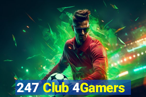 247 Club 4Gamers