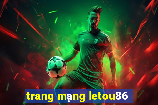 trang mạng letou86