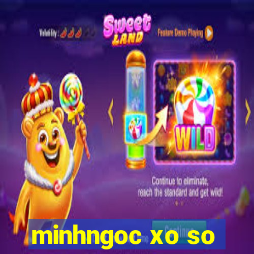 minhngoc xo so