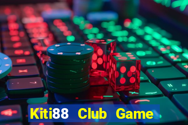 Kiti88 Club Game Bài 2022