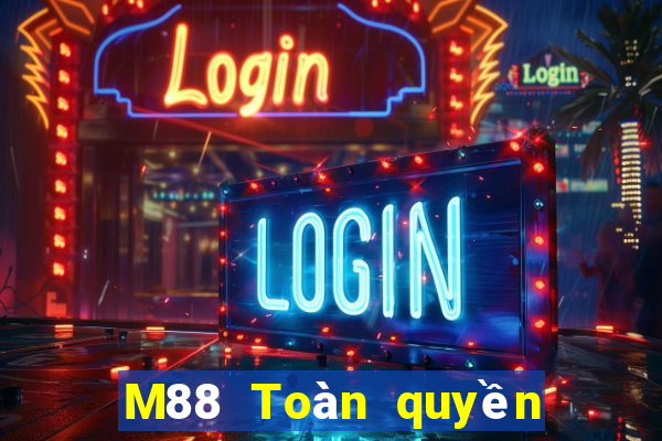 M88 Toàn quyền lớn Android