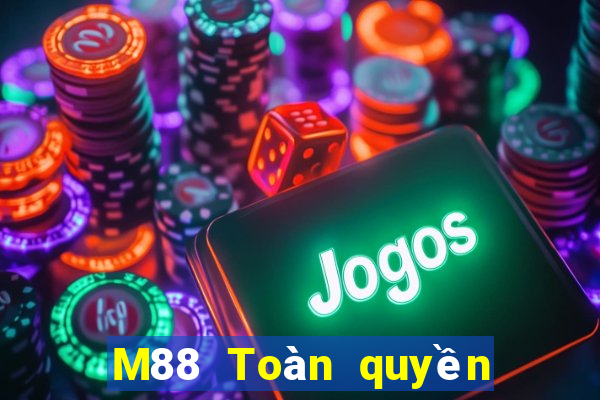 M88 Toàn quyền lớn Android