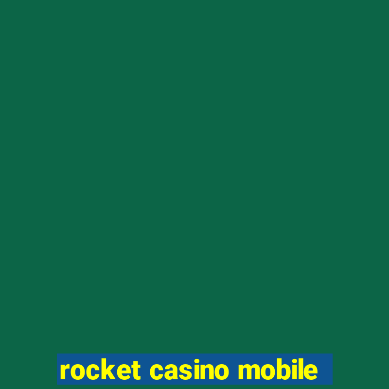 rocket casino mobile