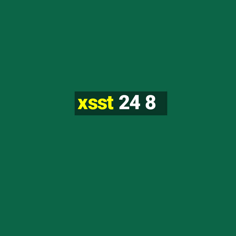 xsst 24 8