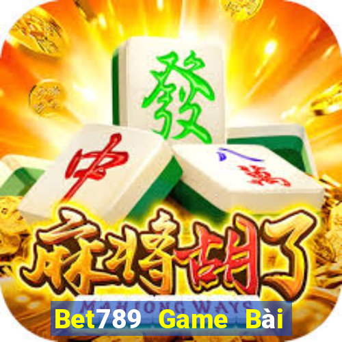 Bet789 Game Bài Miễn Phí