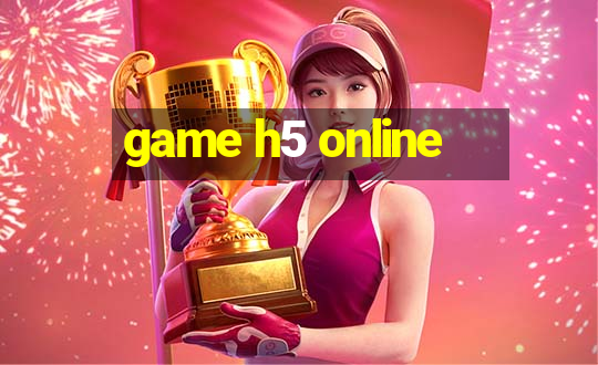 game h5 online