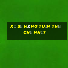 xổ số hàng tuần thứ chủ nhật