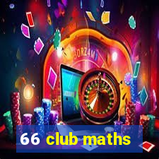 66 club maths