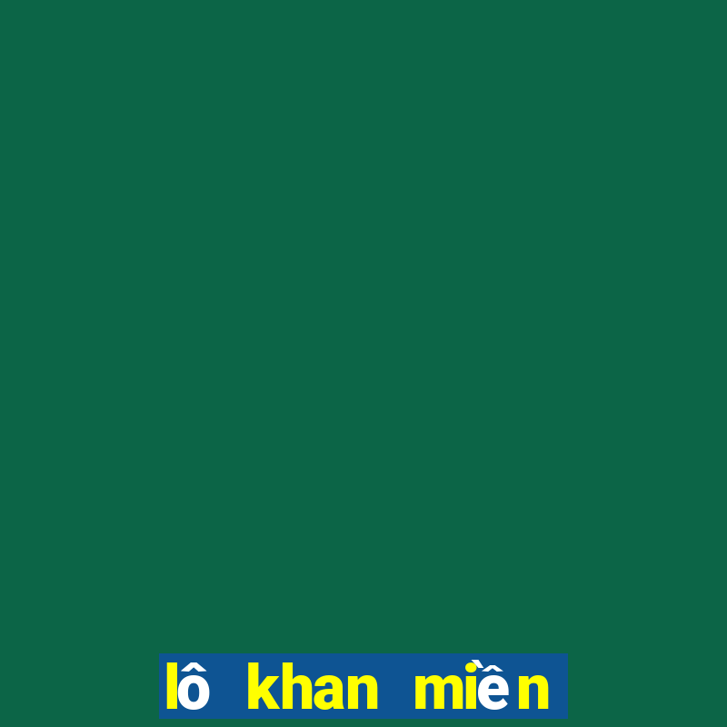 lô khan miền bắc hôm nay