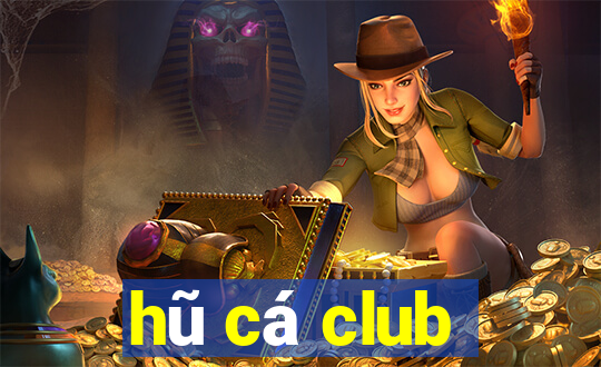 hũ cá club