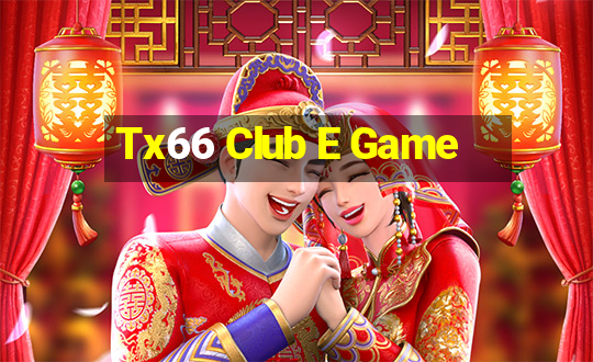 Tx66 Club E Game