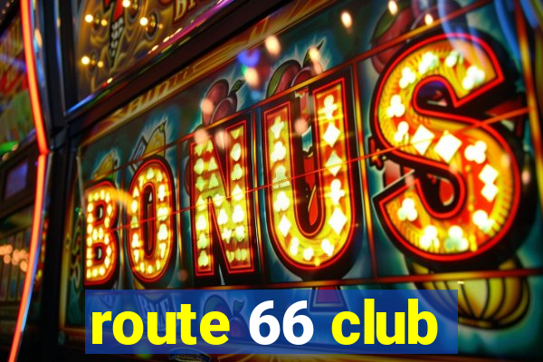 route 66 club