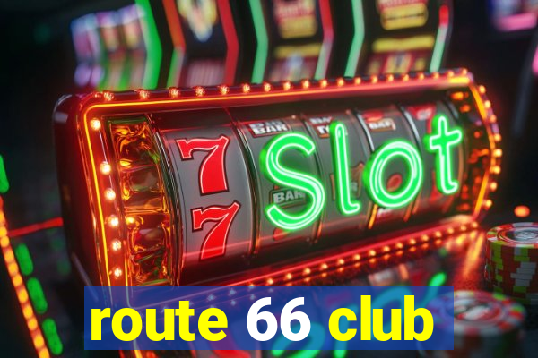 route 66 club